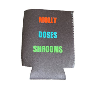 Molly Doses Shrooms Koozie