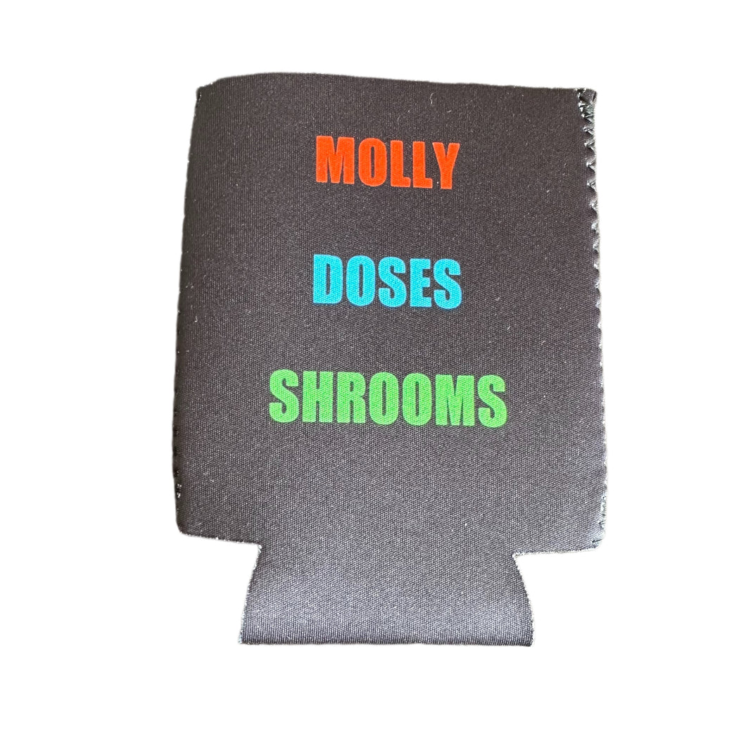 Molly Doses Shrooms Koozie